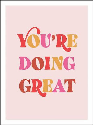 You're Doing Great